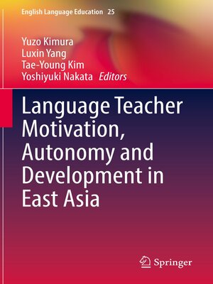 cover image of Language Teacher Motivation, Autonomy and Development in East Asia